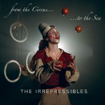 Purchase Irrepressibles From The Circus ...To The Sea (EP)
