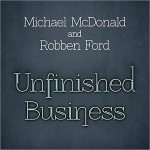 Buy Unfinished Business (With Robben Ford) (EP)