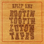 Buy The Rootin Tootin Luton Tapes CD1