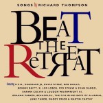 Buy Beat The Retreat: Songs By Richard Thompson