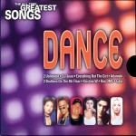Buy The All Time Greatest Songs - 11 - Dance CD1