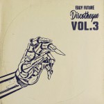 Buy Edgy Future Discotheque Vol. 3 (EP)