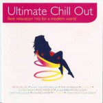 Buy Ultimate Chill Out (Best Relaxation Hits For A Modern World)
