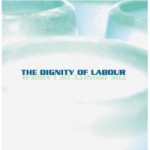 Buy The Dignity of Labour
