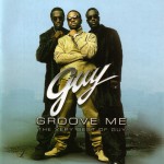Buy Groove Me: The Very Best Of Guy