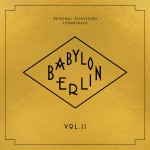 Buy Babylon Berlin (Original Television Soundtrack, Vol. II)