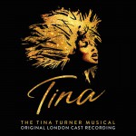 Buy Tina: The Tina Turner Musical (Original London Cast Recording)