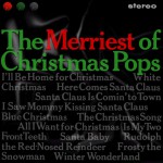 Buy The Merriest Of Christmas Pops (Remastered)