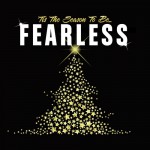 Buy 'tis The Season To Be Fearless