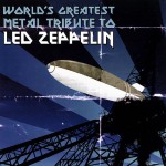 Buy World's Greatest Metal Tribute To Led Zeppelin