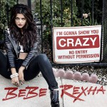 Purchase Bebe Rexha I’m Gonna Show You Crazy (CDS)