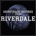 Buy Soundtrack Inspired From Riverdale