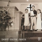 Buy Don't Think Jesus (CDS)