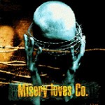 Buy Misery Loves Co.