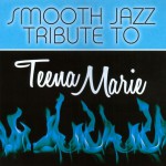 Buy Smooth Jazz Tribute To Teena Marie
