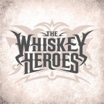 Buy The Whiskey Heroes