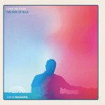 Buy Ten Days Of Blue (Live At Dekmantel)