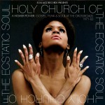 Buy Holy Church Of The Ecstatic Soul: A Higher Power: Gospel, Funk & Soul At The Crossroads 1971-83