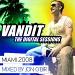 Buy Vandit Digital Sessions Miami (Mixed By Jon O'bir)