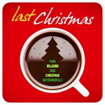 Buy Last Christmas (Pure & Cool Relaxing Xmas Instrumentals)