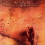 Purchase The Moody Blues To Our Children's Children's Children (Remastered 2008)
