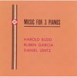 Buy Music For 3 Pianos (With Ruben Garcia & Daniel Lentz)