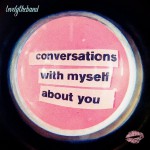 Buy conversations with myself about you