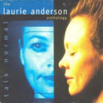 Buy Talk Normal: The Laurie Anderson Anthology CD1