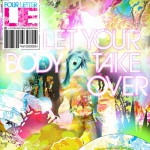 Buy Let Your Body Take Over