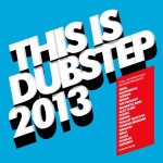 Buy This Is Dubstep 2013 CD1
