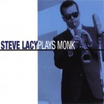 Buy Steve Lacy Plays Monk (Remastered 2004)