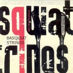 Buy Basquiat Strings (With Seb Rochford)