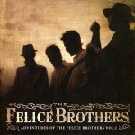 Buy Adventures Of The Felice Brothers Vol. 1
