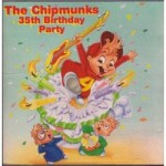 Buy The Chipmunks 35Th Birthday Party