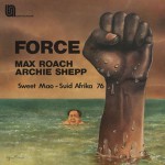 Buy Force - Sweet Mao - Suid Afrika 76 (With Archie Shepp) (Vinyl)