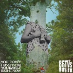 Buy You Don’t Have To Be Yourself Right Now (EP)