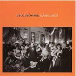 Buy Disco Discharge. Classic Disco CD1