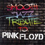 Buy Smooth Jazz Tribute To Pink Floyd