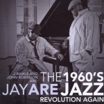Purchase J. Rawls The 1960's Jazz Revolution Again (With John Robinson Pres. Jay Are)