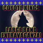 Buy Coyote Kings' Large Band Extravaganza