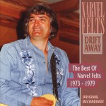 Buy Drift Away - The Best Of Narvel Felts 1973-1979
