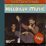 Buy Dim Lights, Thick Smoke And Hillbilly Music: Country & Western Hit Parade 1963