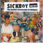 Buy The Humble Intoxication Of Sickboy