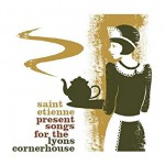 Buy Saint Etienne Presents Songs For The Lyons Cornerhouse