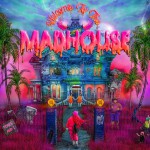Buy Welcome To The Madhouse (Deluxe Version)