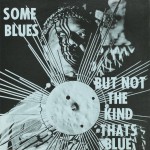 Buy Some Blues But Not The Kind Thats Blue (Vinyl)