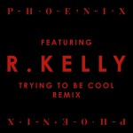 Buy Trying To Be Cool (Feat. R. Kelly) (Remix)