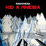 Buy Kid A Mnesia CD1