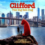 Buy Clifford The Big Red Dog (Music From The Motion Picture)