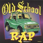 Buy Old School Rap Vol. 1